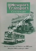 Newport Transport Centenary - Serving the People of Newport for 100 Years, 30th July 1901 to 30th July 2001 by THOMAS, E.A.